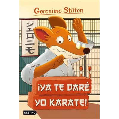 GERONIMO STILTON 37 YA TE DARE YO KARATE