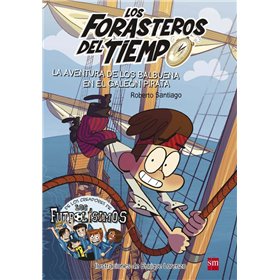  Los Forasteros Del Tiempo 4. La Aventura De Los Balbuena En El Galeon Pirata.