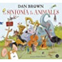 La sinfonía de los animales: El primer libro infantil de Dan Brown (Baobab)